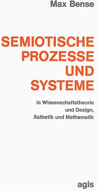 Semiotische Prozesse und Systeme in Wissenschaftstheorie und Design,...