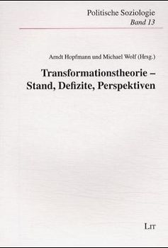 Transformationstheorie - Stand, Defizite, Perspektiven