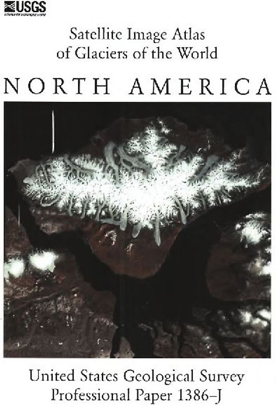Satellite Image Atlas of Glaciers of the World