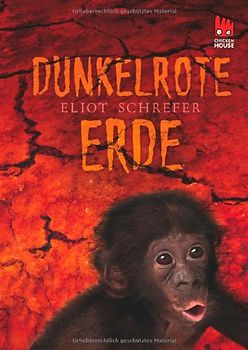 Dunkelrote Erde - Eliot Schrefer [Gebundene Ausgabe]