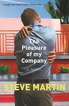 Pleasure of My Company - Steve Martin