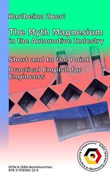The Myth Magnesium in the Automotive Industry