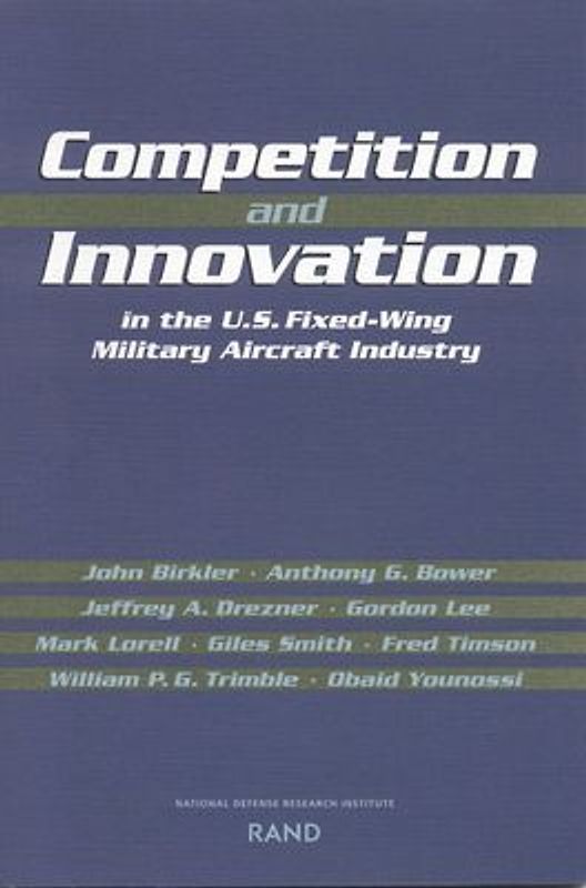 Competition and Innovation in the U.S. Fixed-Wing Military Aircraft Industry