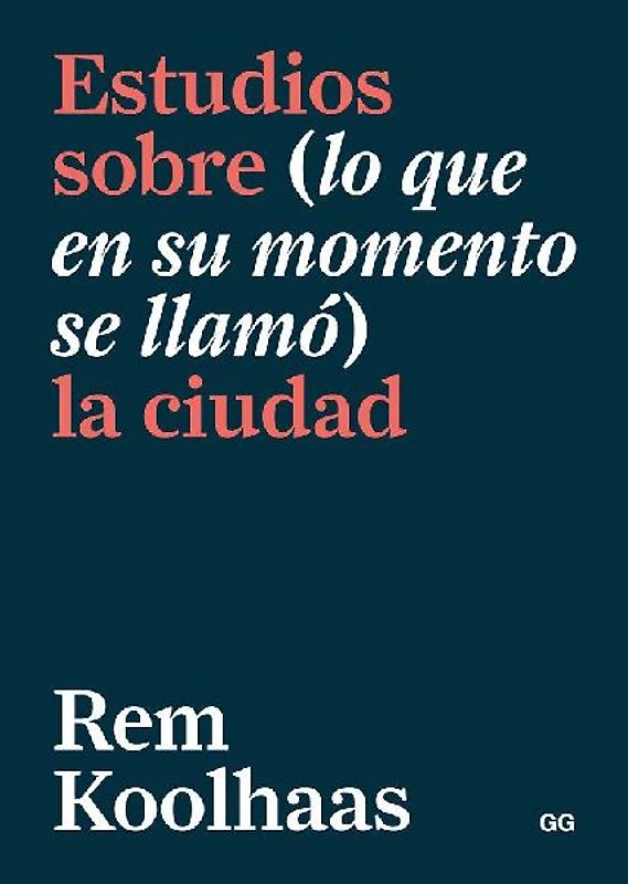 Estudios sobre (lo que en su momento se llamó) la ciudad