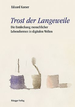 Trost der Langeweile