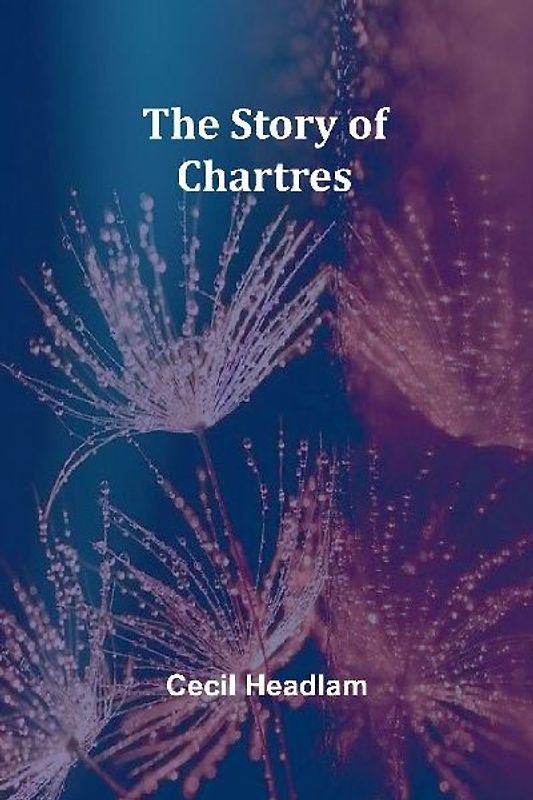 The Story of Chartres