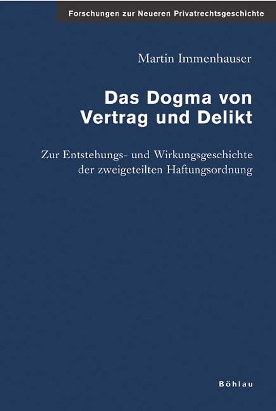 Das Dogma von Vertrag und Delikt