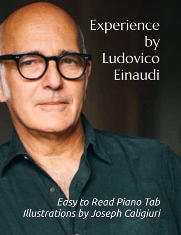 Experience by Ludovico Einaudi: Easy to Read Piano Tab Illustration by Joseph Caligiuri