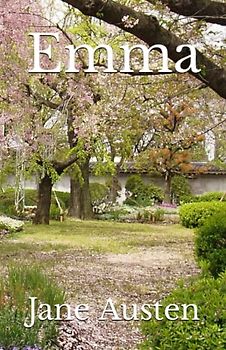 Emma: The 1816 Literary Romance Novel Classic (Annotated)