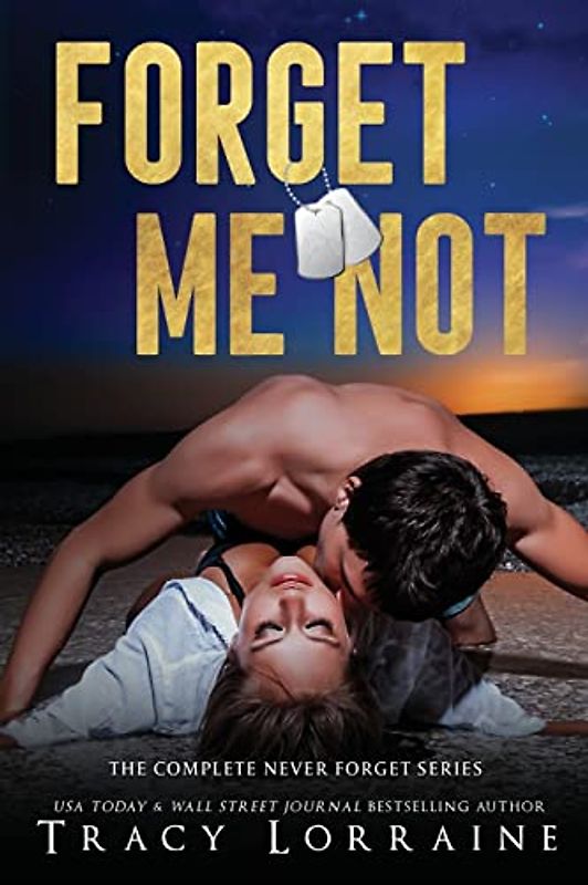 Forget Me Not (The Complete Collection): A Military Romance