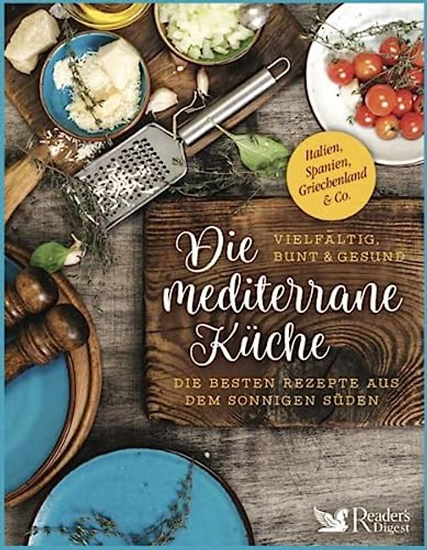 Die mediterrane Küche – vielfältig, bunt und gesund