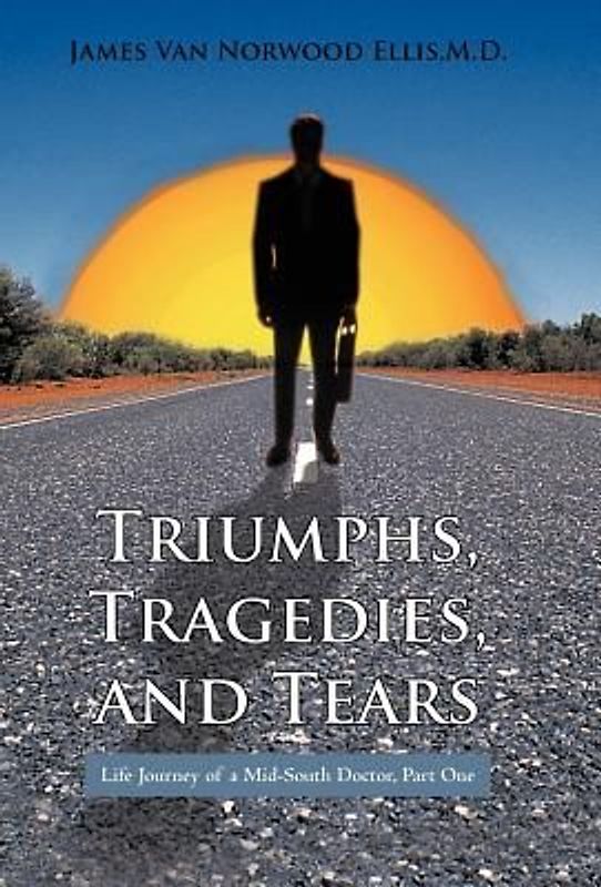 Triumphs, Tragedies, and Tears