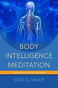 Body Intelligence Meditation: Finding Presence Through Embodiment