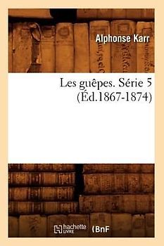 Les Guêpes. Série 5 (Éd.1867-1874)