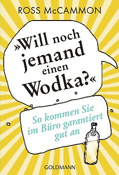 "Will noch jemand einen Wodka?"