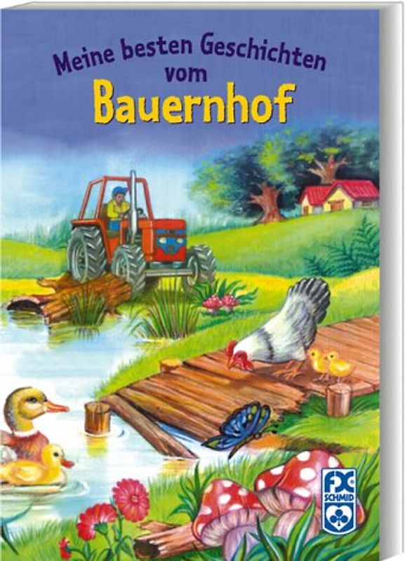 Meine besten Geschichten vom Bauernhof