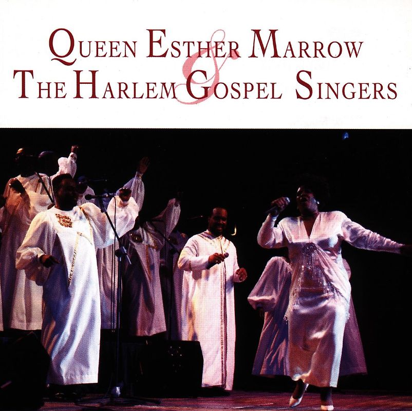 The Harlem Gospel Singers - Queen Esther Marrows & the Harlem Gospel Singers