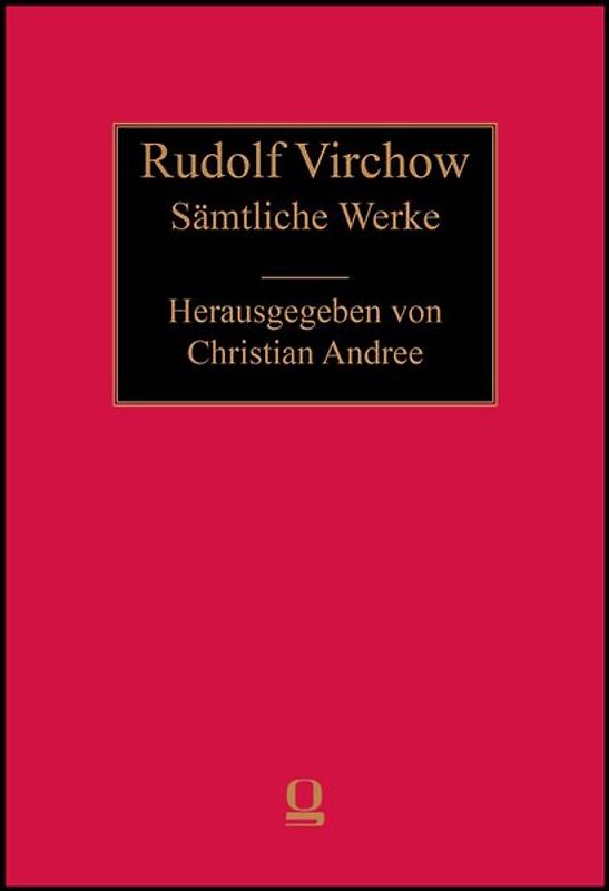 Rudolf Virchow: Sämtliche Werke