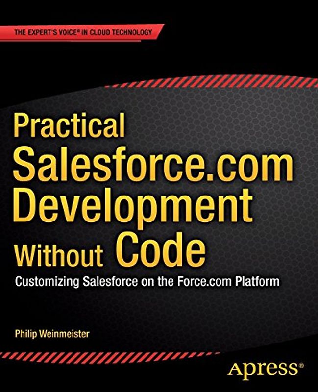 Practical Salesforce.com Development Without Code