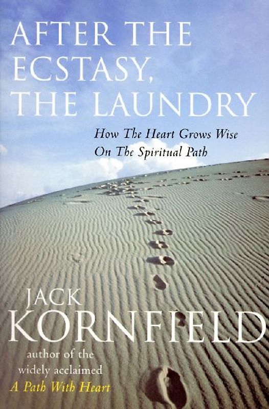 After the Ecstacy, the Laundry - Jack Kornfield