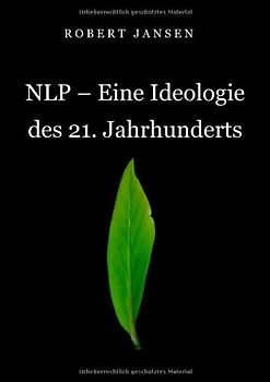 NLP - Eine Ideologie des 21. Jahrhunderts