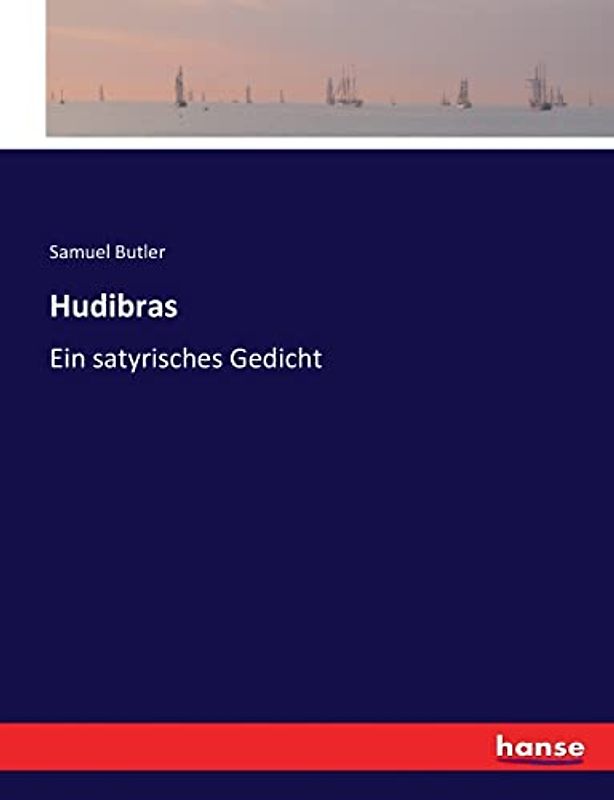 Hudibras: Ein satyrisches Gedicht