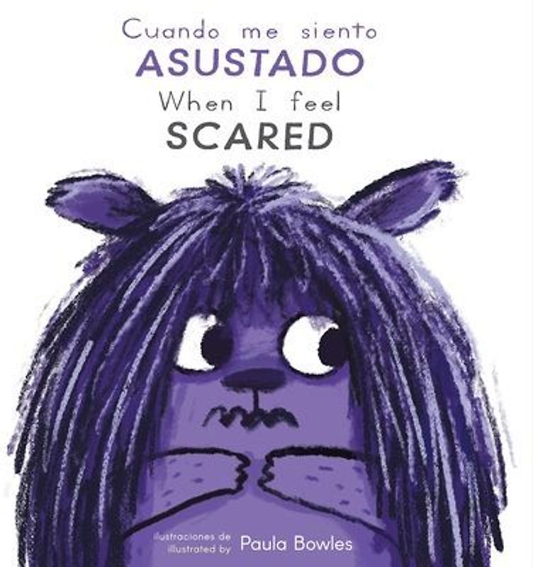 Cuando Me Siento Asustado/When I Feel Scared