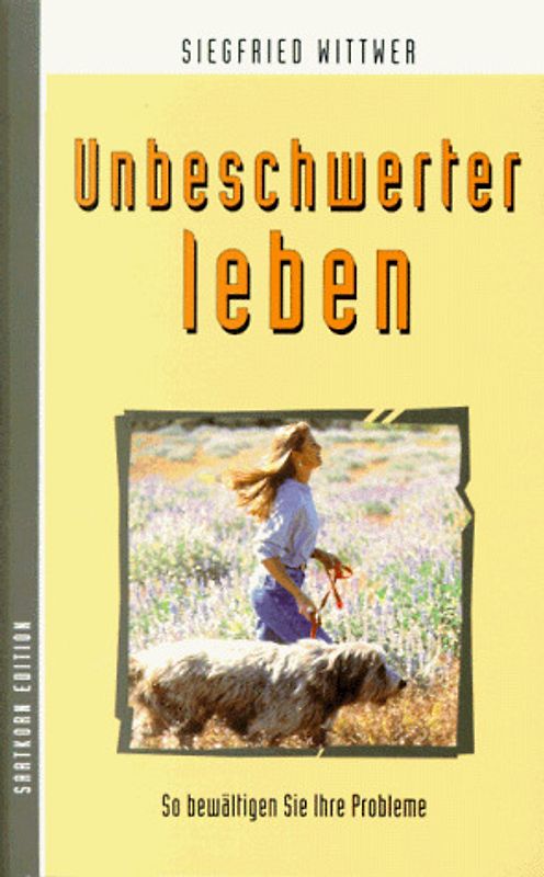 Unbeschwerter leben