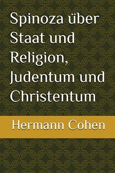 Spinoza über Staat und Religion, Judentum und Christentum