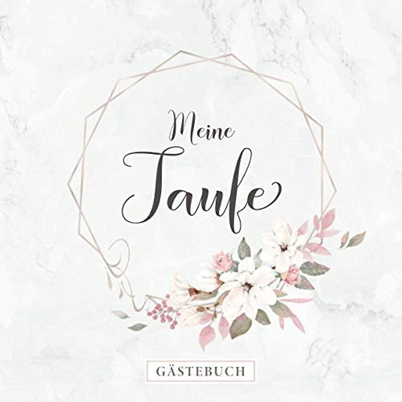 Meine Taufe Gästebuch: Erinnerungsalbum zur Taufe・80 Seiten hübsch dekoriert・Zum Befüllen mit geschriebenen Glückwünsche und Einkleben von Fotos