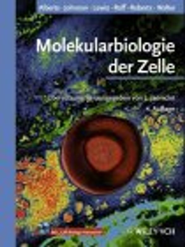 Molekularbiologie der Zelle