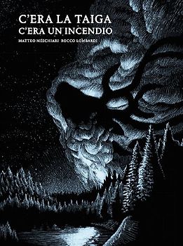 C'era la taiga, c'era un incendio