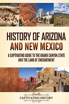 History of Arizona and New Mexico