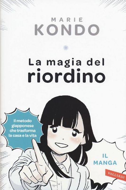 La magia del riordino. Una storia d'amore illustrata. Il manga