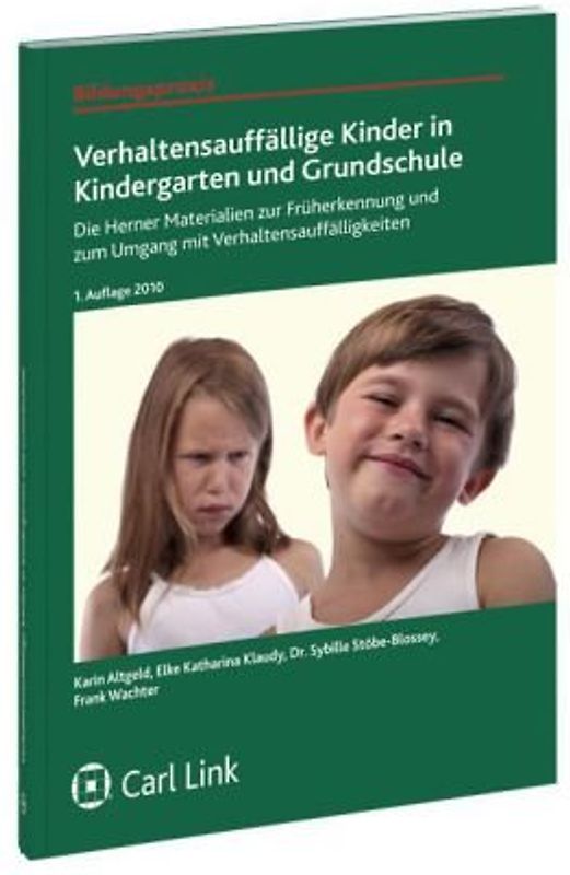 Verhaltensauffällige Kinder in Kindergarten und Grundschule