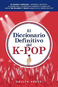 El Diccionario Definitivo del K-Pop
