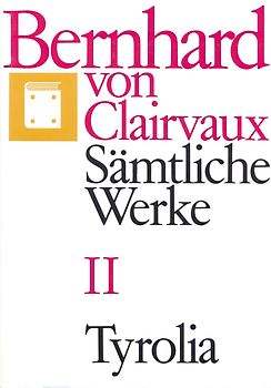 Bernhard von Clairvaux. Sämtliche Werke / Bernhard von Clairvaux. Sämtliche Werke Bd. II