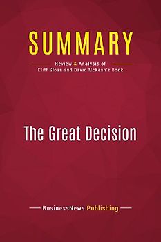 Summary: The Great Decision