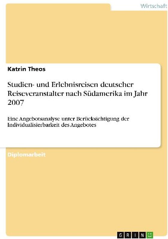 Studien- und Erlebnisreisen deutscher Reiseveranstalter nach Südamerika im Jahr 2007