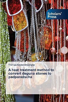 A heat treatment method to convert deguna stones to padparadscha