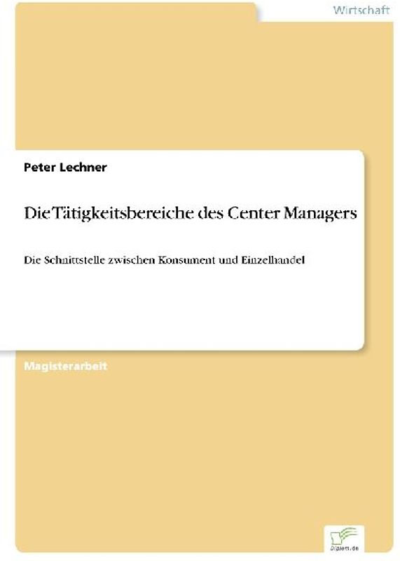 Die Tätigkeitsbereiche des Center Managers
