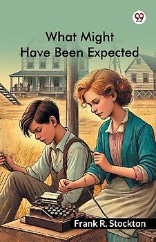 What Might Have Been Expected