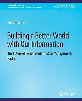 Building a Better World with Our Information