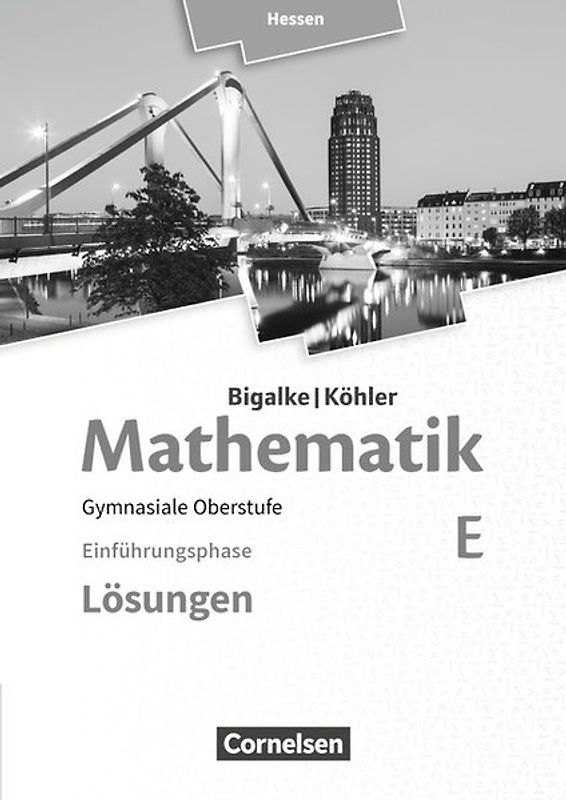 Bigalke/Köhler: Mathematik - Hessen - Ausgabe 2016 - Einführungsphase