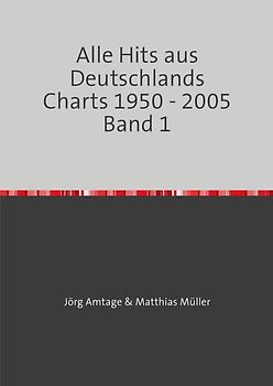 Alle Hits aus Deutschlands Charts 1950 - 2005 / Alle Hits aus Deutschlands Charts 1950 - 2005 Band 1