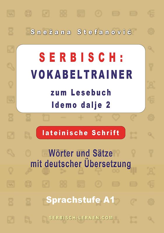 Serbisch: Vokabeltrainer zum Lesebuch “Idemo dalje 2” - lateinische Schrift