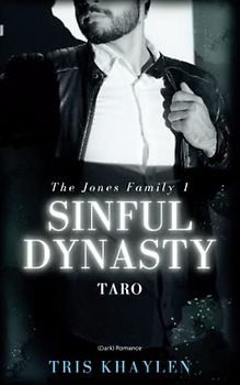 Sinful Dynasty: Taro (The Jones Family, Band 1)