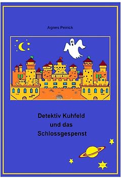 Detektiv Kuhfeld und das Schlossgespenst