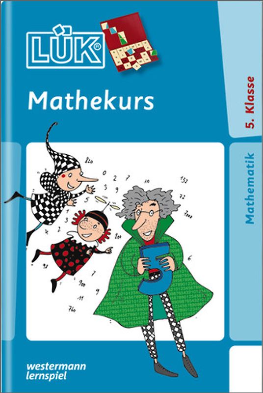 LÜK-Übungshefte / LÜK. Mathematik / 5. Klasse - Mathematik: Mathekurs
