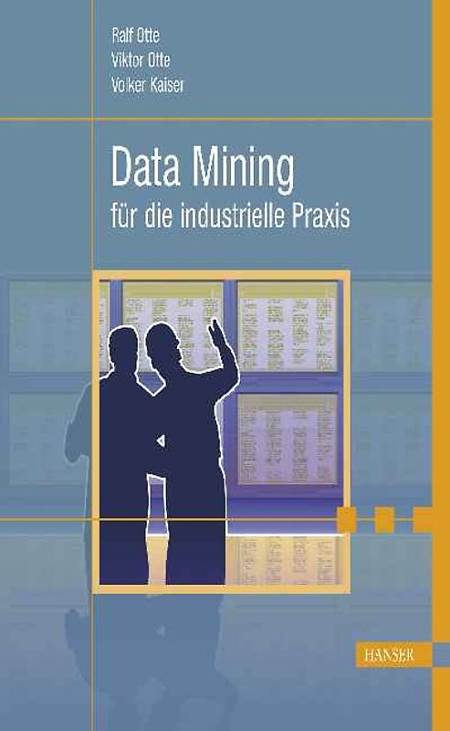 Data Mining für die industrielle Praxis